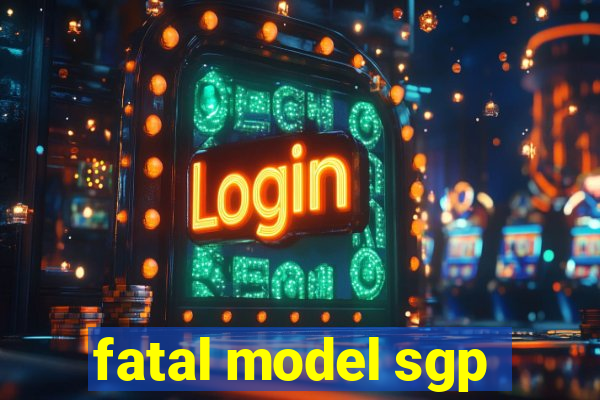 fatal model sgp